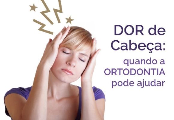 Dores de cabeça: quando a ortodontia pode ajudar